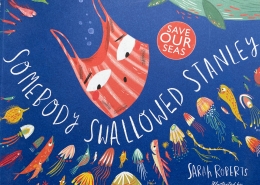 Image of book cover for Somebody Swallowed Stanley by Sarah Roberts
